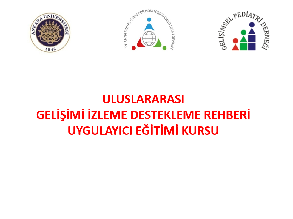 Uluslararası Gelişimi İzleme ve Destekleme Rehberi Uygulayıcı Kursu 